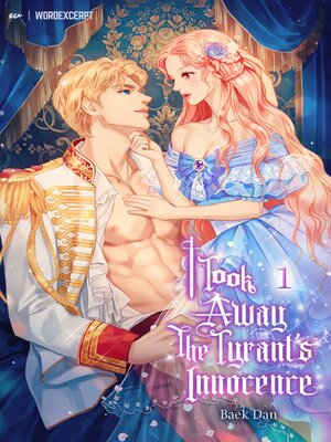 cover image of I Took Away the Tyrant's Innocence Volume 1 (novel)